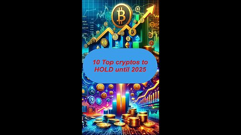 Best 10 CRYPTOS to HOLD for the NEXT YEAR!