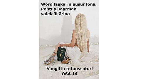 Word lääkärinlausuntona ja Pontus Baarman valelääkärinä