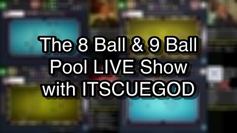 The 8 Ball & 9 Ball Pool LIVE Show with ITSCUEGOD