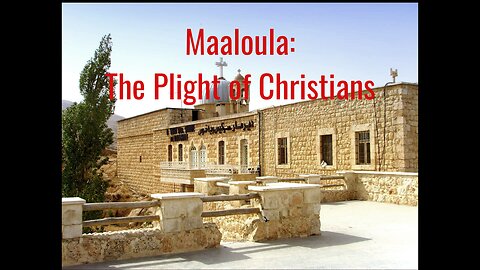 Maaloula: The Plight of Christians in Syria