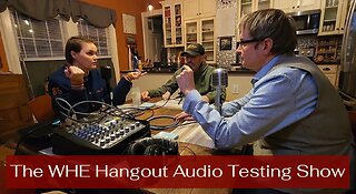 WHE Hangout - Audio Testing Show