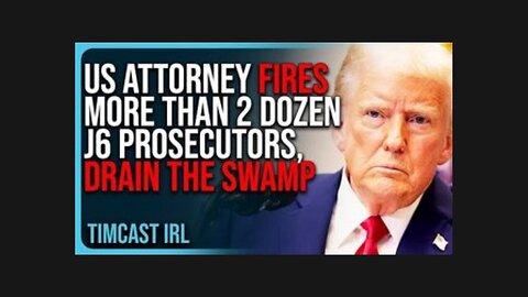 U.S. Attorney Dismisses Over Two Dozen J6 Prosecutors – Draining The Swamp!