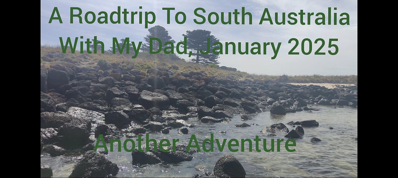 A Roadtrip With My Dad To South Australia
