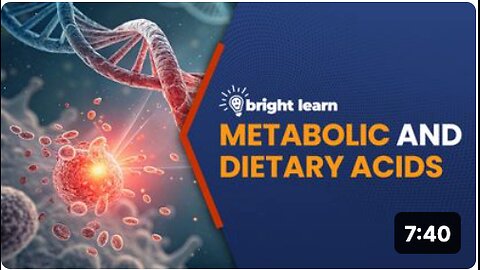 BrightLearn - Metabolic and Dietary Acids by Dr. Robert O. Young