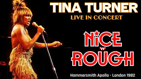 Tina Turner - Nice 'n Rough (LIVE at London's Apollo - 1982)