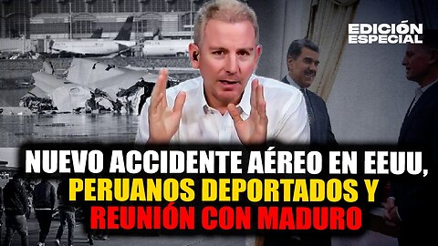 ENE 31 - Trump: accidente aéreo en Philadelphia, peruanos deportados y reunión con Maduro