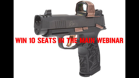 P365-XL ROSE™ MINI #1 FOR 10 SEATS IN THE MAIN WEBINAR