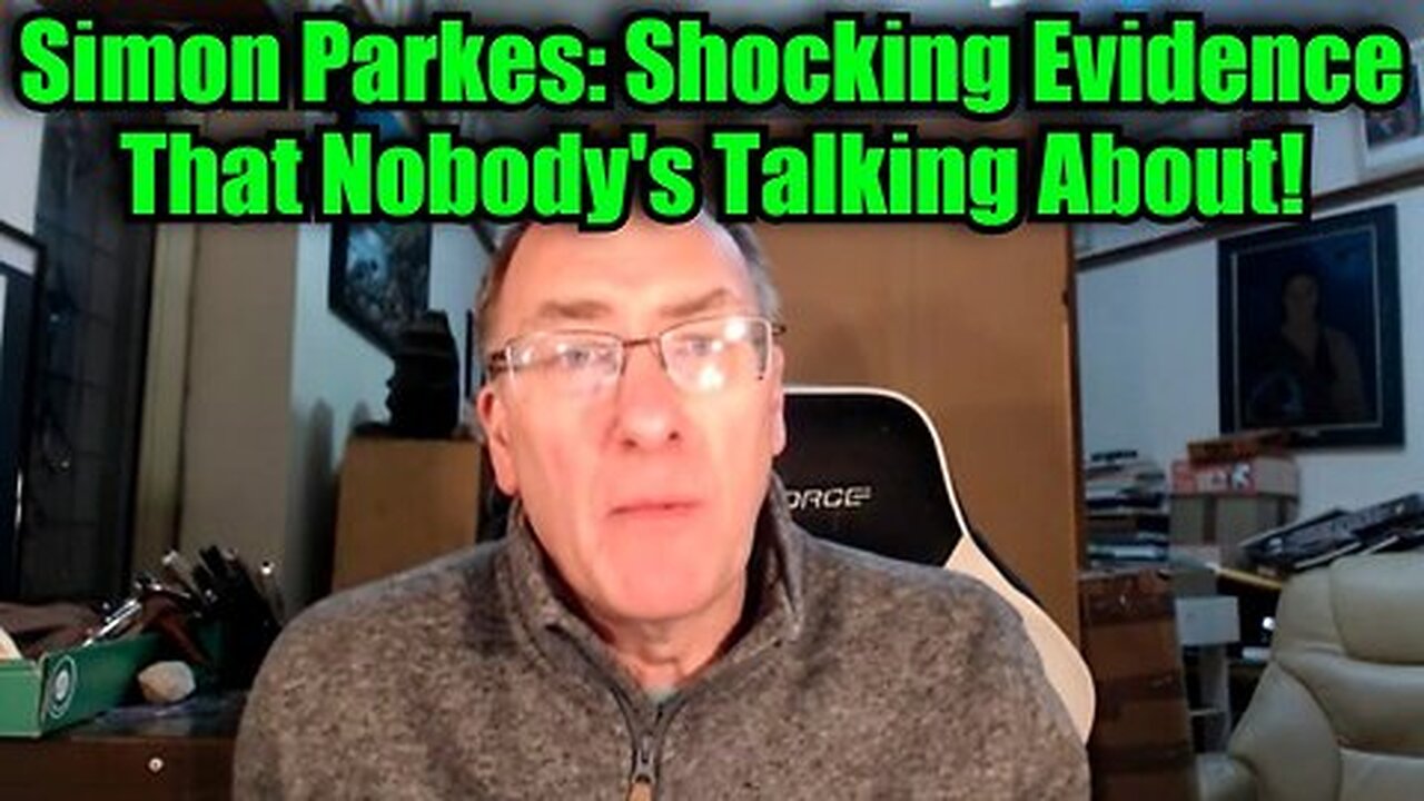 Simon Parkes - Shocking Evidence That Nobody's Talking About!