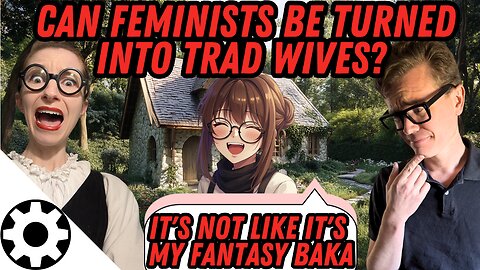 Feminist & Trad Wife Aesthetics & Goals Shockingly Similar