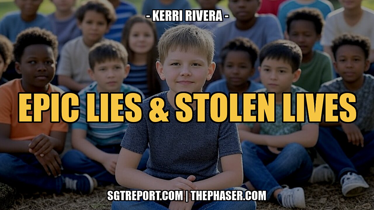 EPIC LIES & STOLEN LIVES -- Kerri Rivera