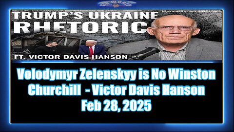 Volodymyr Zelenskyy is No Winston Churchill - Victor Davis Hanson