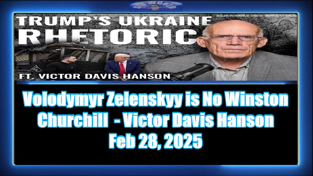 Volodymyr Zelenskyy is No Winston Churchill - Victor Davis Hanson
