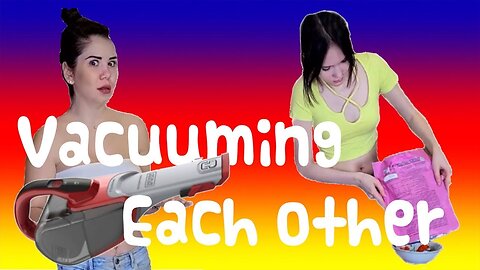 Vacuuming Each Other || fun with friend video
