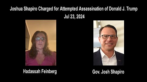 Joshua Shapiro Charged for Attempted Assassination of Donald J. Trump Jul 23, 2024