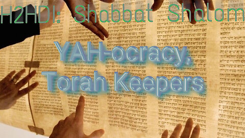 Shabbat Live - YAH-ocracy, Torah Keepers