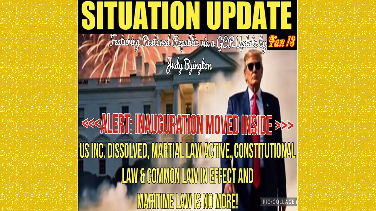 SITUATION UPDATE 1/18/25 - Inauguration Inside, US Inc. Dissolved, Constitutional Law, Benjamin Fulford Update