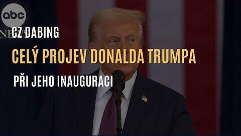 Celý projev Donalda Trumpa při jeho inauguraci jako 47. prezidenta USA (CZ DABING)