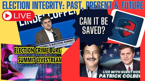 Election Integrity - Past, Present & Future - Can It Be Saved? w/ Patrick Colbeck