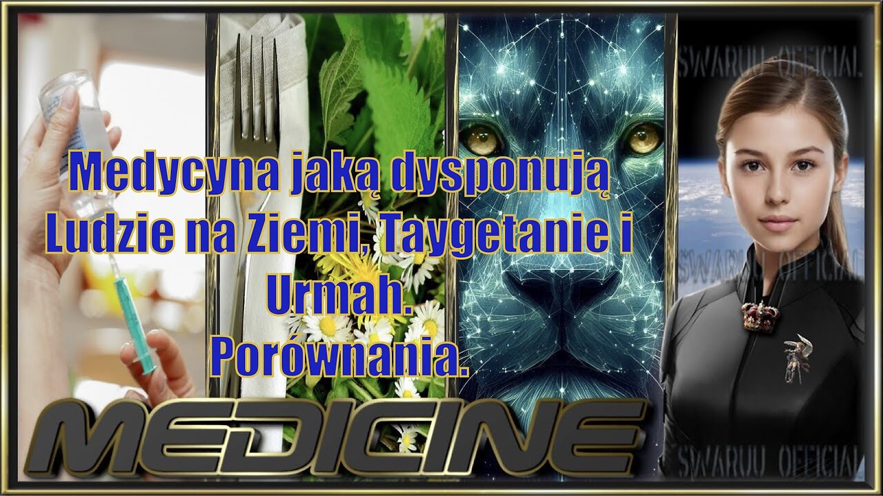 Medycyna jaką dysponują Ludzie na Ziemi, Taygetanie i Urmah. Porównania.