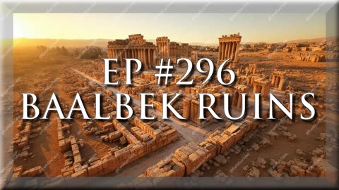 Baalbek: Ancient Mysteries and Massive Stone Blocks - Unraveling the Secrets of this Historical City