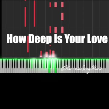 how deep is your love piano