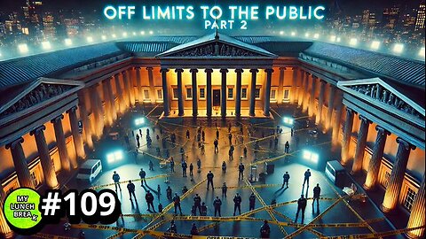 Off Limits to the Public Pt 2 - MYLUNCHBREAK