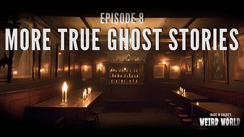 Marc W Shako's Weird World Podcast Ep 8. More True Ghost Stories (Audio Only)