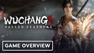 Wuchang: Fallen Feathers - Official Bilibili Developer Diary and Lore Trailer