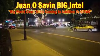 New Juan O Savin BIG Intel Feb 9 - Big World Court Trials Coming In Addition To GITMO