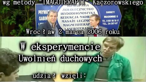 EKSPERYMENTY UWOLNIEN DUCHOWYCH, WEDŁUG IMAGOTERAPII KACZOROWKSIEGO