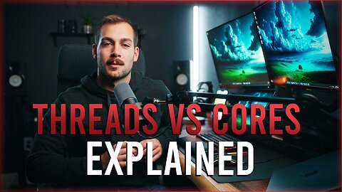Threads vs. Cores Explained for Students