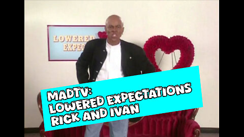 MADtv: Lowered Expectations - Rick and Ivan