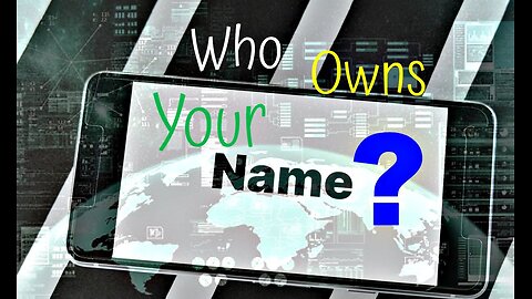 Who Owns Your Name?