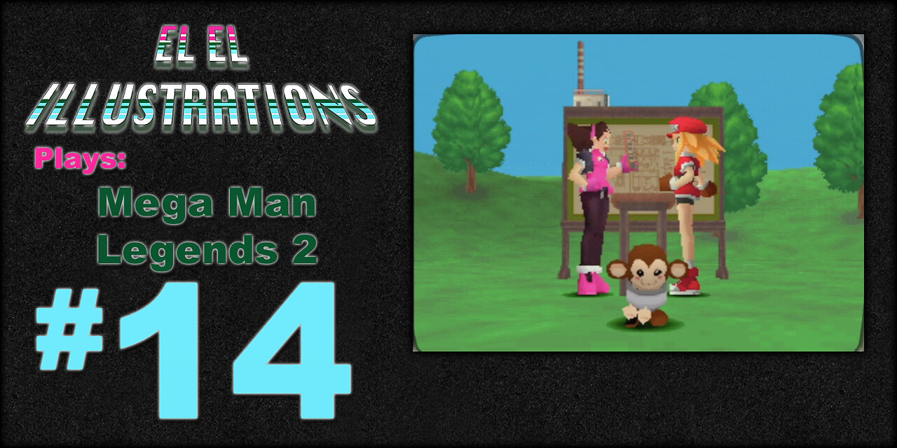 El El Plays Mega Man Legends 2 Final Episode: Will We Ever Continue?