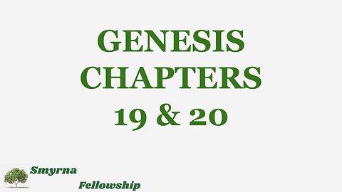 Genesis 19 & 20