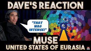 Dave's Reaction: Muse — United States of Eurasia