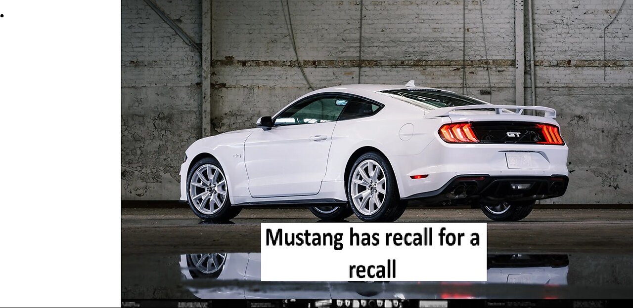 Ford Mustang has a recall for a recall