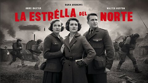 LA ESTRELLA DEL NORTE (1943) Anne Baxter, Dana Andrews y Walter Huston | Blanco y negro