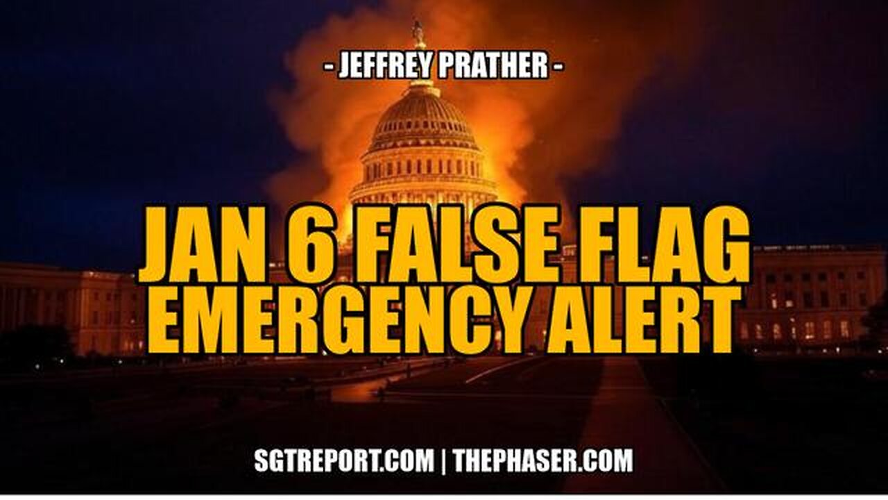 JAN 6 FALSE FLAG EMERGENCY ALERT -