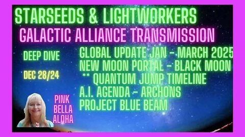 Starseeds GALACTIC Akashic Records * Jan - Mar 2025 * AI Agenda * Project Blue Beam * Black Moon