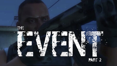 THE EVENT PART 6 | MACHINIMA | HD