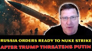 Scott Ritter: Tensions Soar as Russia Prepares Nuclear Strike After Trump Threatens Putin