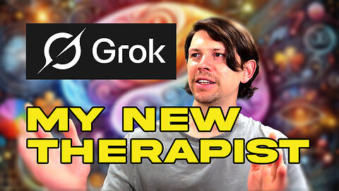 Grok Is My New Therapist