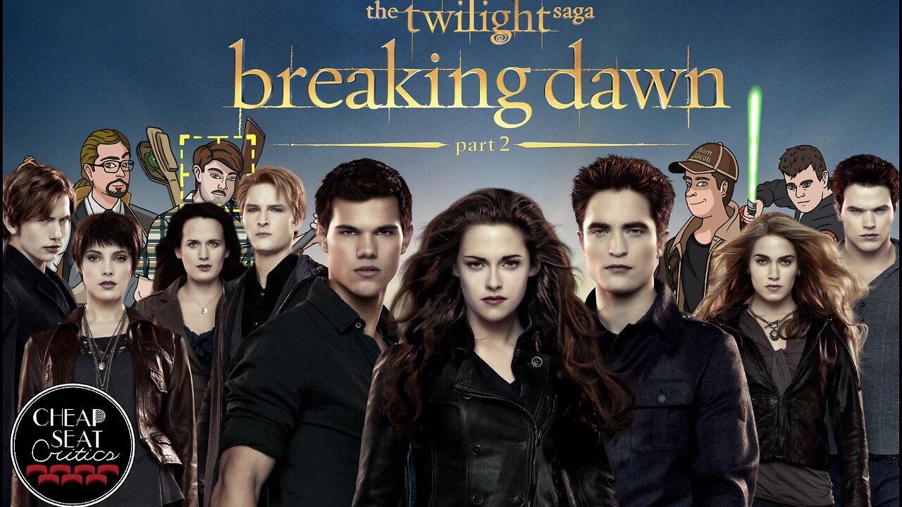 The Twilight Saga: Breaking Dawn - Part 2 | CSC Podcast [#105]