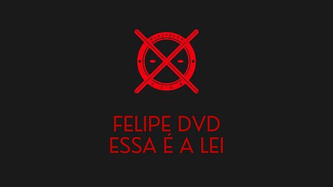 ESSA É A LEI - FELIPE DVD - [ LETTER DJ ]