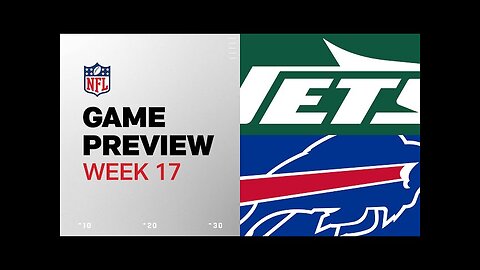 New York Jets vs. Buffalo Bills | 2024 Week 17 Game Preview