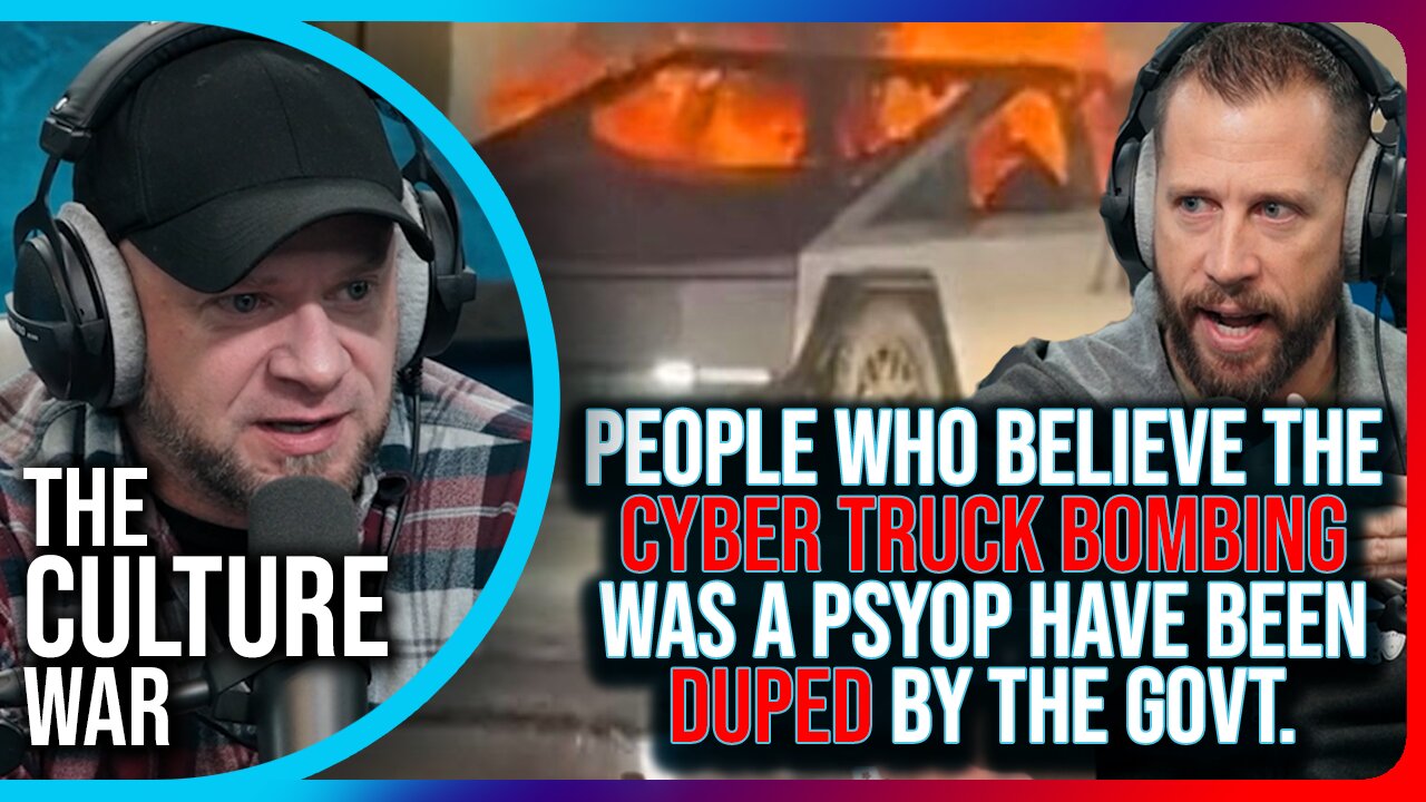 People Who Believe The Cyber Truck Bombing Was A PsyOp Have Been DUPED By The Government