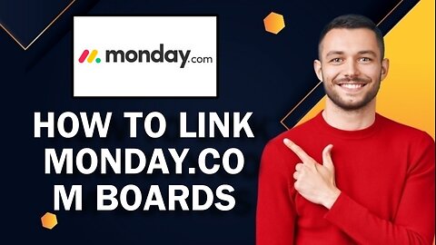 How To Link Monday.com Boards | Easy Tutorial