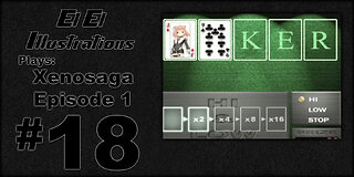 El El Plays Xenosaga Ep. 1 Episode 18: Always Time For Cards