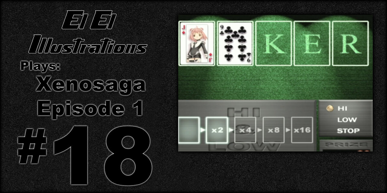 El El Plays Xenosaga Ep. 1 Episode 18: Always Time For Cards